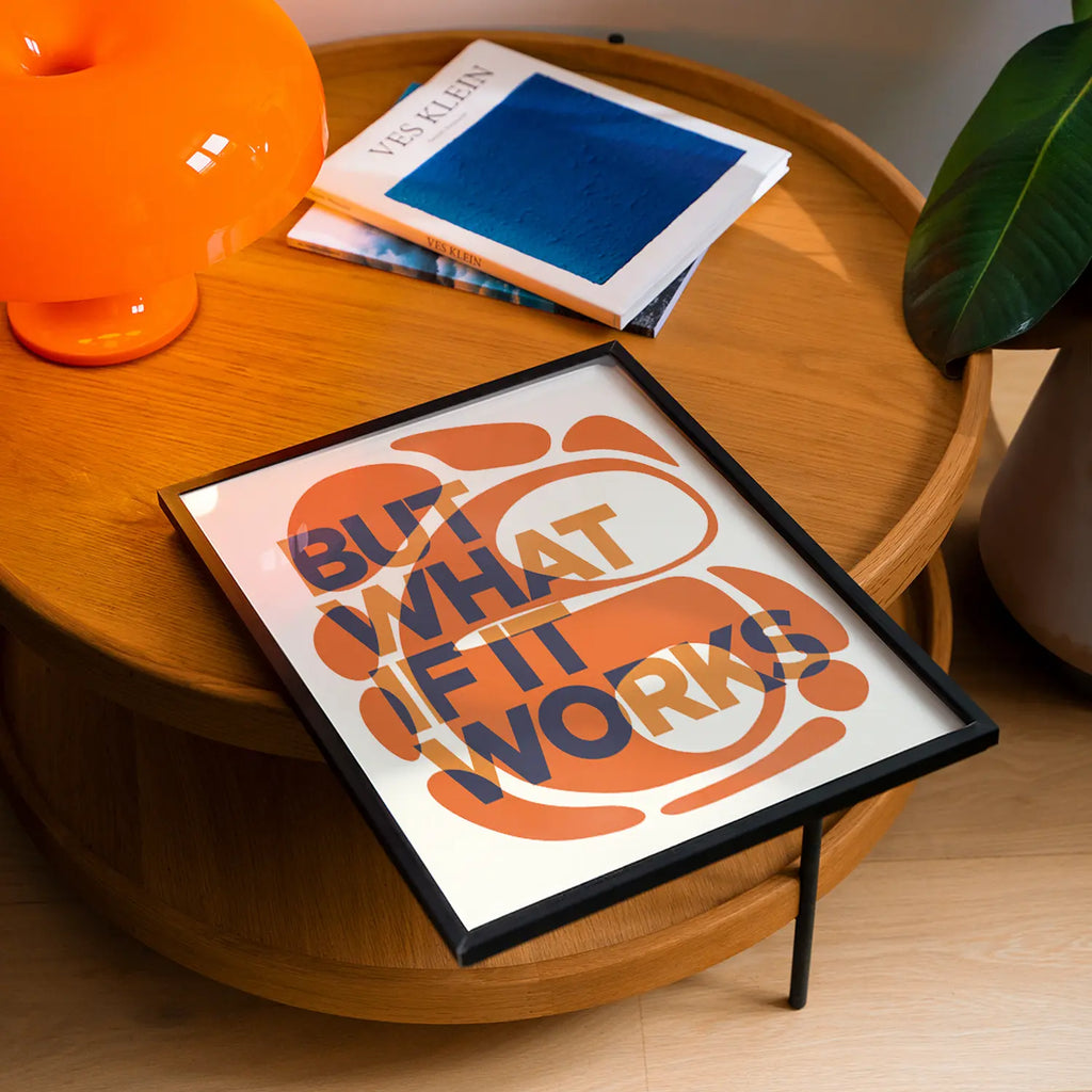But What If It Works - Typography Poster