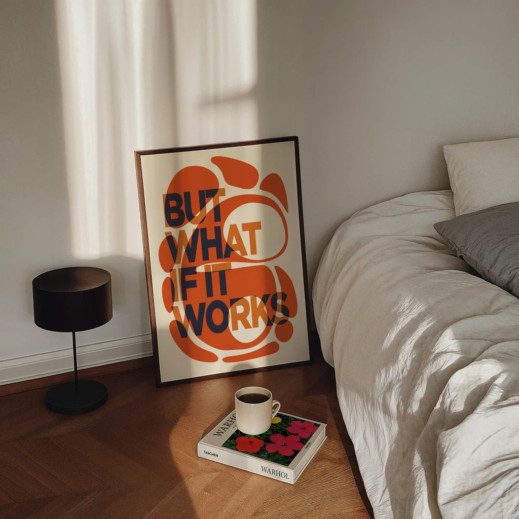 But What If It Works - Typography Poster