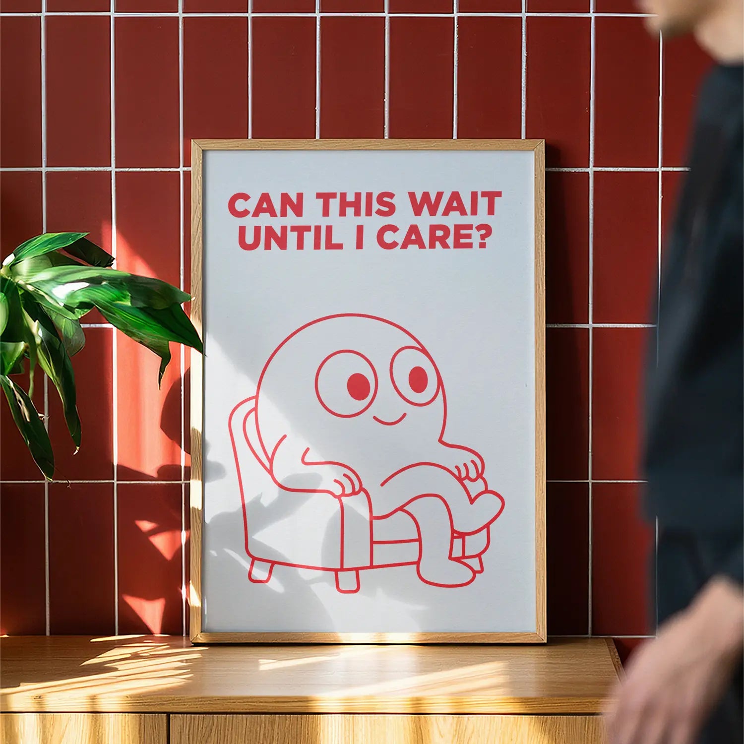 Can This Wait Until I Care? - Handmade Artwork